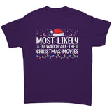 Most likely to Watch all the Christmas Movies Unisex T-Shirt Family Shirts
