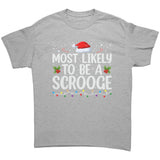 Most likely to be a Scrooge Christmas Unisex T-Shirt Family Shirts