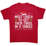 Most likely to get their Tinsel in a Tangle Unisex Christmas T-Shirt Family Shirts