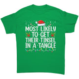 Most likely to get their Tinsel in a Tangle Unisex Christmas T-Shirt Family Shirts