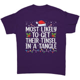 Most likely to get their Tinsel in a Tangle Unisex Christmas T-Shirt Family Shirts