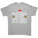 Most likely to get their Tinsel in a Tangle Unisex Christmas T-Shirt Family Shirts