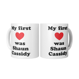 My_First_Love_was_Shaun_Cassidy_White_or_2_Mugs_Center_Mockup.png