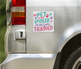 My_Pet_is_Not_Spoiled_Vinyl_Car_Magnet__SquareCarMagnet_Carside_Mockup.png