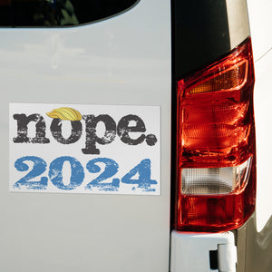 NOPE. 2024 ANTI TRUMP 2024 CAR MAGNET