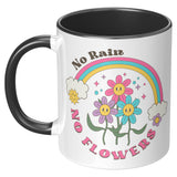 No Rain, No Flowers Encouragement 11oz Coffee Mug