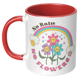 No Rain, No Flowers Encouragement 11oz Coffee Mug