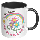 No Rain, No Flowers Encouragement 11oz Coffee Mug
