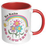 No Rain, No Flowers Encouragement 11oz Coffee Mug