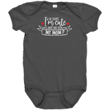 Of_Course_Im_Cute_Have_You_Seen_My_Mom_Charcoal_Mockup.png_15619067