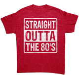 STRAIGHT OUTTA THE 80'S Unisex T-Shirt, Gildan Brand