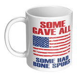 Some_Gave_All_Some_Had_Bone_Spurs_11oz__LH_Main_Mockup.png_15591622
