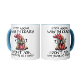 Stop_Asking_Why_Im_Crazy_I_Dont_Ask_W_2_Mugs_Center_Mockup.png_15455434