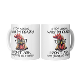 Stop_Asking_Why_Im_Crazy_I_Dont_Ask_W_2_Mugs_Center_Mockup.png_15455414