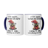 Stop_Asking_Why_Im_Crazy_I_Dont_Ask_W_2_Mugs_Mockup.png_15455497