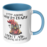 Stop_Asking_Why_Im_Crazy_I_Dont_Ask_W_Blue_Accent_RH_Main_Mockup.png_15455443