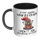 Stop_Asking_Why_Im_Crazy_I_Dont_Ask_W_Mug_LH_Main_Mockup.png_15455457