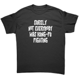 Surely_Not_Everybody_was_Kung-Fu_Fighti_Black_Front_Mockup.png_15651419