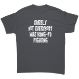 Surely_Not_Everybody_was_Kung-Fu_Fighti_Charcoal_Front_Mockup.png_15651426