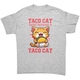 TACO CAT Spelled Backwards is TACO CAT Unisex T-Shirt
