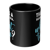 Thats_a_Horrible_Idea_-_What_Time_11oz_Center_Main_Mockup.png_15448271