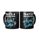 Thats_a_Horrible_Idea_-_What_Time_11oz_Mug_2_Mugs_Center_Mockup.png_15448269