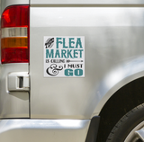The_Flea_Market_is_Calling__I_Must_Go_V_SquareCarMagnet_Carside_Mockup.png_15594636