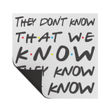 They_dont_know_that_we_know_Friends_Squ_SquareCarMagnet_Folded_Mockup.png