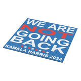 WE ARE NOT GOING BACK Harris 2024 CAR MAGNET