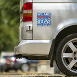 WE ARE NOT GOING BACK Harris 2024 CAR MAGNET