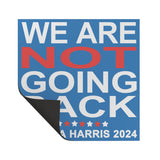 WE ARE NOT GOING BACK Harris 2024 CAR MAGNET