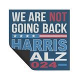 WE ARE NOT GOING BACK Harris WALZ 2024 CAR MAGNET