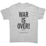 War is Over, If You Want it Unisex T-Shirt