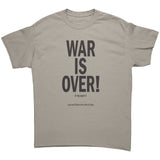 War is Over, If You Want it Unisex T-Shirt