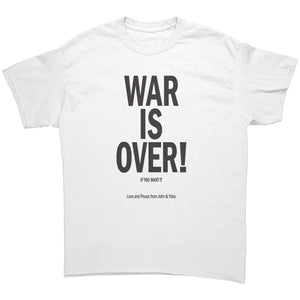 War is Over, If You Want it Unisex T-Shirt