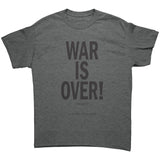 War is Over, If You Want it Unisex T-Shirt