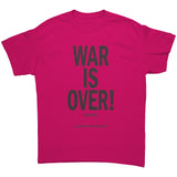 War is Over, If You Want it Unisex T-Shirt