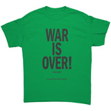 War is Over, If You Want it Unisex T-Shirt