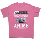 Warning I May Spontaneously Start Talking About Anime Unisex T-Shirt