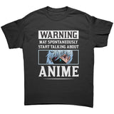 Warning I May Spontaneously Start Talking About Anime Unisex T-Shirt