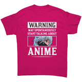 Warning I May Spontaneously Start Talking About Anime Unisex T-Shirt