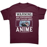 Warning I May Spontaneously Start Talking About Anime Unisex T-Shirt