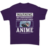 Warning I May Spontaneously Start Talking About Anime Unisex T-Shirt