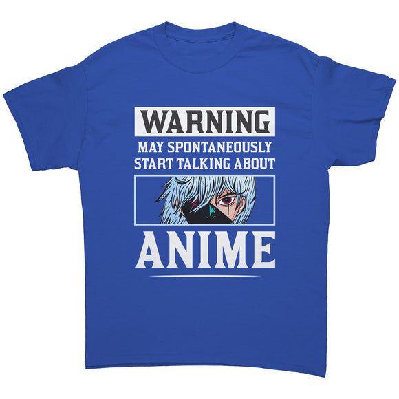 Warning I May Spontaneously Start Talking About Anime Unisex T-Shirt