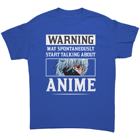 Warning I May Spontaneously Start Talking About Anime Unisex T-Shirt