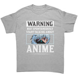 Warning I May Spontaneously Start Talking About Anime Unisex T-Shirt