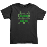 Who_Needs_Luck_When_Youre_this_Cute_St_Black_Mockup.png