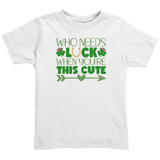 Who_Needs_Luck_When_Youre_this_Cute_St_White_Mockup.png