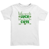 Who_Needs_Luck_When_Youre_this_Cute_St_White_Mockup.png