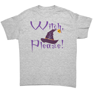 Witch, Please! Halloween Unisex T-Shirt